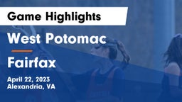 West Potomac  vs Fairfax  Game Highlights - April 22, 2023