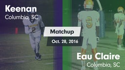 Matchup: W. J. Keenan HS vs. Eau Claire  2016