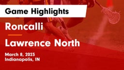 Roncalli  vs Lawrence North  Game Highlights - March 8, 2023