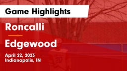 Roncalli  vs Edgewood  Game Highlights - April 22, 2023