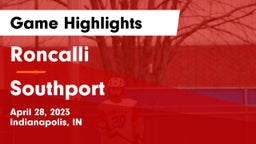 Roncalli  vs Southport  Game Highlights - April 28, 2023