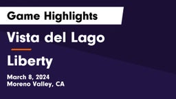Vista del Lago  vs Liberty  Game Highlights - March 8, 2024