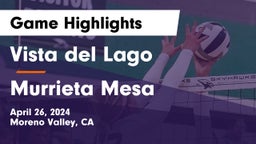 Vista del Lago  vs Murrieta Mesa  Game Highlights - April 26, 2024