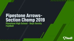 Pipestone football highlights Pipestone Arrows- Section Champ 2019