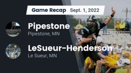 Recap: Pipestone  vs. LeSueur-Henderson  2022