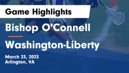 Bishop O'Connell  vs Washington-Liberty  Game Highlights - March 23, 2023
