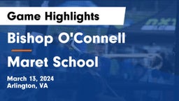 Bishop O'Connell  vs Maret School Game Highlights - March 13, 2024