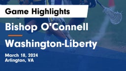 Bishop O'Connell  vs Washington-Liberty  Game Highlights - March 18, 2024