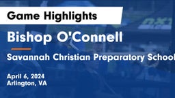Bishop O'Connell  vs Savannah Christian Preparatory School Game Highlights - April 6, 2024
