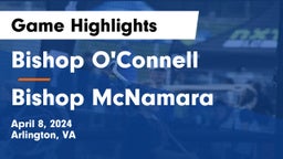 Bishop O'Connell  vs Bishop McNamara  Game Highlights - April 8, 2024