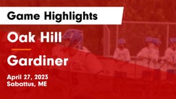 Oak Hill  vs Gardiner Game Highlights - April 27, 2023