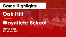 Oak Hill  vs Waynflete School Game Highlights - May 2, 2023