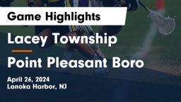 Lacey Township  vs Point Pleasant Boro  Game Highlights - April 26, 2024