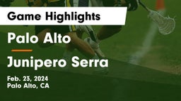 Palo Alto  vs Junipero Serra  Game Highlights - Feb. 23, 2024