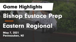Bishop Eustace Prep  vs Eastern Regional  Game Highlights - May 7, 2021