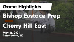 Bishop Eustace Prep  vs Cherry Hill East  Game Highlights - May 26, 2021
