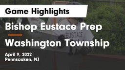 Bishop Eustace Prep  vs Washington Township  Game Highlights - April 9, 2022