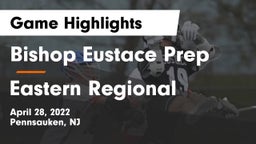 Bishop Eustace Prep  vs Eastern Regional  Game Highlights - April 28, 2022