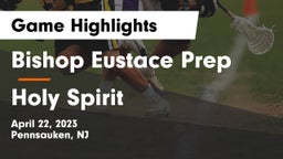 Bishop Eustace Prep  vs Holy Spirit  Game Highlights - April 22, 2023