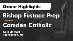 Bishop Eustace Prep  vs Camden Catholic  Game Highlights - April 20, 2024