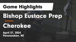 Bishop Eustace Prep  vs Cherokee  Game Highlights - April 27, 2024