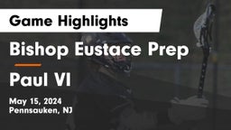 Bishop Eustace Prep  vs Paul VI  Game Highlights - May 15, 2024
