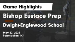 Bishop Eustace Prep  vs Dwight-Englewood School Game Highlights - May 22, 2024