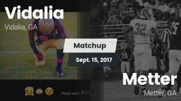 Matchup: Vidalia  vs. Metter  2017