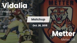 Matchup: Vidalia  vs. Metter  2018