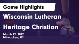 Wisconsin Lutheran  vs Heritage Christian  Game Highlights - March 29, 2022