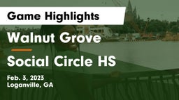 Walnut Grove  vs Social Circle HS Game Highlights - Feb. 3, 2023