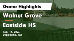 Walnut Grove  vs Eastside HS Game Highlights - Feb. 14, 2023