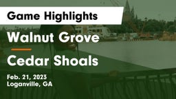 Walnut Grove  vs Cedar Shoals   Game Highlights - Feb. 21, 2023