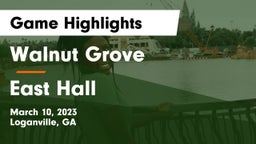 Walnut Grove  vs East Hall  Game Highlights - March 10, 2023