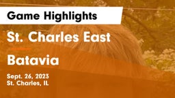 St. Charles East  vs Batavia  Game Highlights - Sept. 26, 2023