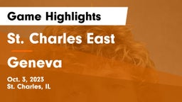 St. Charles East  vs Geneva  Game Highlights - Oct. 3, 2023
