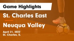 St. Charles East  vs Neuqua Valley  Game Highlights - April 21, 2022
