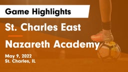 St. Charles East  vs Nazareth Academy  Game Highlights - May 9, 2022
