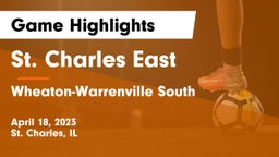 St. Charles East  vs Wheaton-Warrenville South  Game Highlights - April 18, 2023