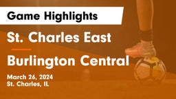 St. Charles East  vs Burlington Central Game Highlights - March 26, 2024