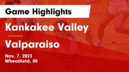 Kankakee Valley  vs Valparaiso  Game Highlights - Nov. 7, 2023