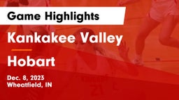 Kankakee Valley  vs Hobart  Game Highlights - Dec. 8, 2023