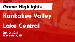 Kankakee Valley  vs Lake Central  Game Highlights - Jan. 2, 2024