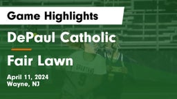 DePaul Catholic  vs Fair Lawn  Game Highlights - April 11, 2024