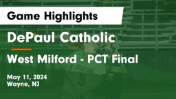 DePaul Catholic  vs West Milford - PCT Final Game Highlights - May 11, 2024