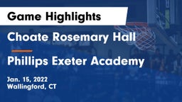 Choate Rosemary Hall  vs Phillips Exeter Academy  Game Highlights - Jan. 15, 2022