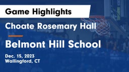 Choate Rosemary Hall  vs Belmont Hill School Game Highlights - Dec. 15, 2023