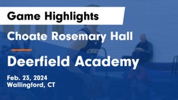 Choate Rosemary Hall  vs Deerfield Academy Game Highlights - Feb. 23, 2024