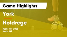 York  vs Holdrege  Game Highlights - April 18, 2023