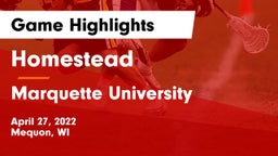 Homestead  vs Marquette University  Game Highlights - April 27, 2022